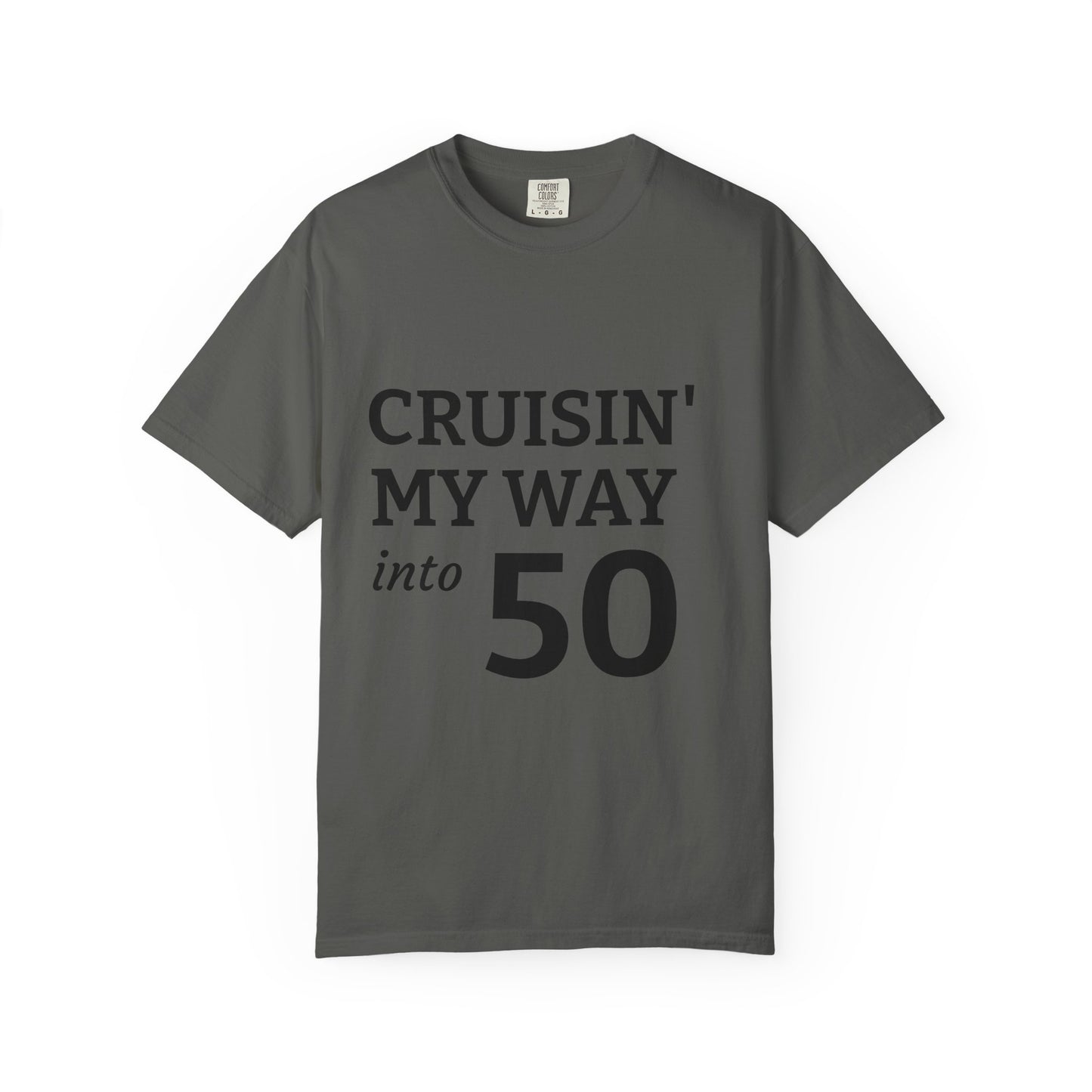 Cruisin' My Way into 50 T-Shirt — 50th Birthday Tee
