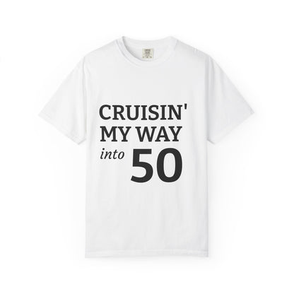 Cruisin' My Way into 50 T-Shirt — 50th Birthday Tee