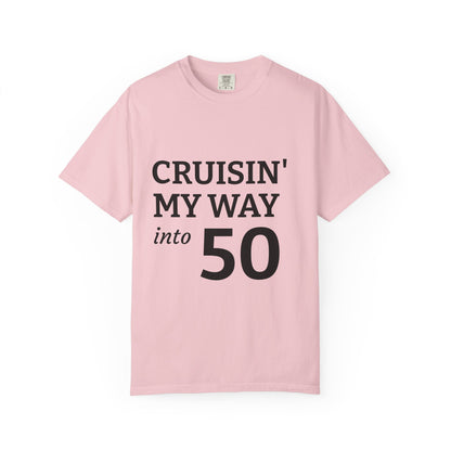 Cruisin' My Way into 50 T-Shirt — 50th Birthday Tee