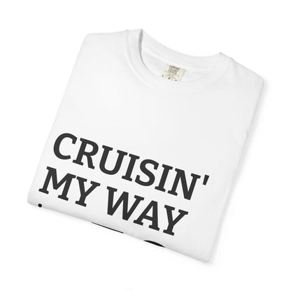 Cruisin' My Way into 50 T-Shirt — 50th Birthday Tee