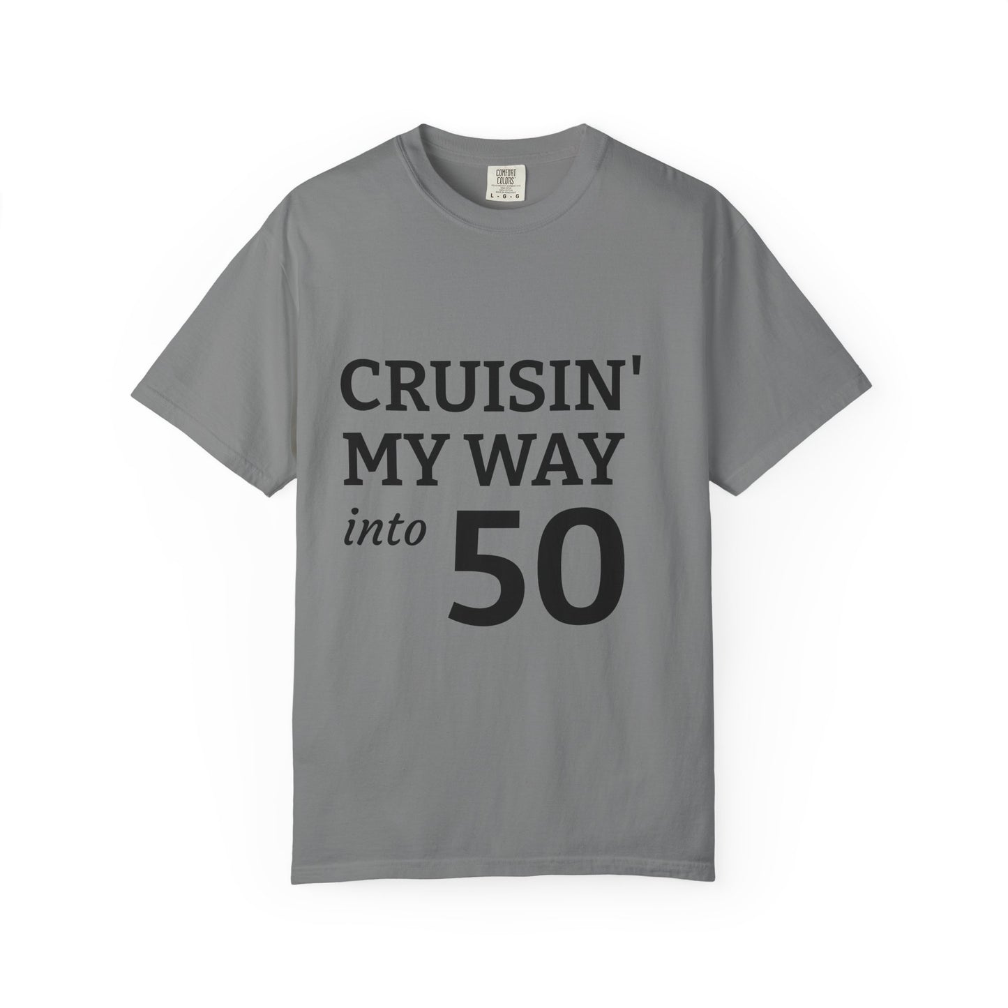 Cruisin' My Way into 50 T-Shirt — 50th Birthday Tee
